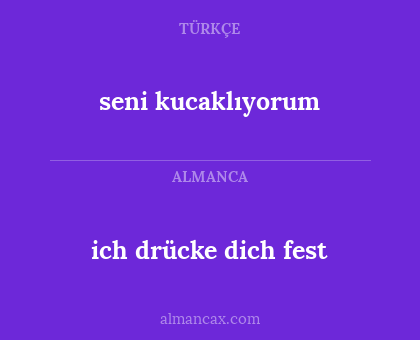 ich drücke dich fest - seni kucaklıyorum