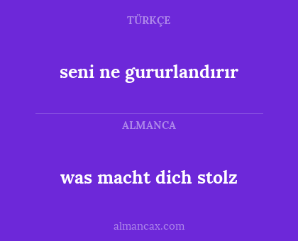 was macht dich stolz - seni ne gururlandırır