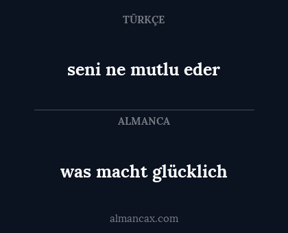 was macht glücklich - seni ne mutlu eder