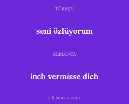 seni özlüyorum - i̇ch vermisse dich