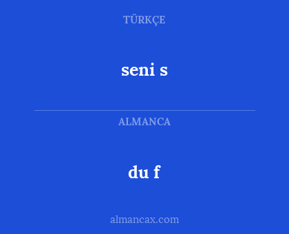 seni s - du f