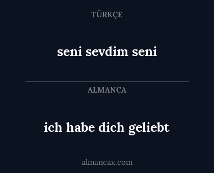 seni sevdim seni - ich habe dich geliebt