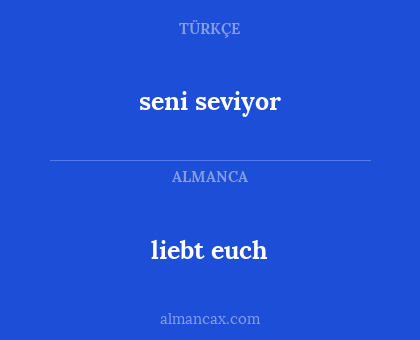 seni seviyor - liebt euch