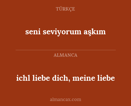 seni seviyorum aşkım - ichl liebe dich, meine liebe