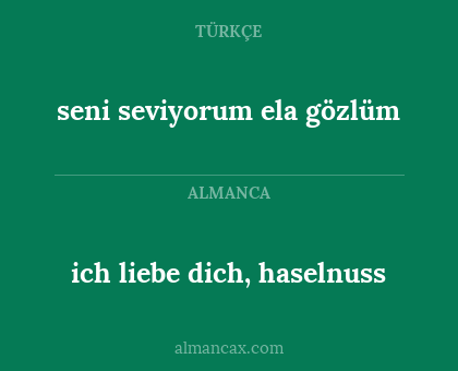 seni seviyorum ela gözlüm - ich liebe dich, haselnuss