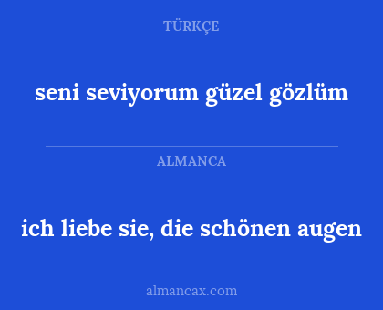 ich liebe sie, die schönen augen - seni seviyorum güzel gözlüm