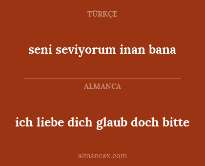 ich liebe dich glaub doch bitte - seni seviyorum inan bana