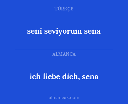 ich liebe dich, sena - seni seviyorum sena