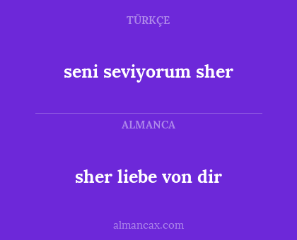 sher liebe von dir - seni seviyorum sher