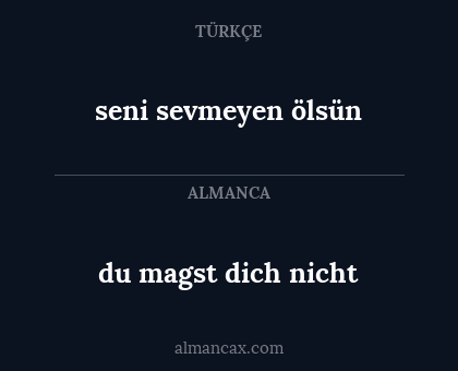 du magst dich nicht - seni sevmeyen ölsün