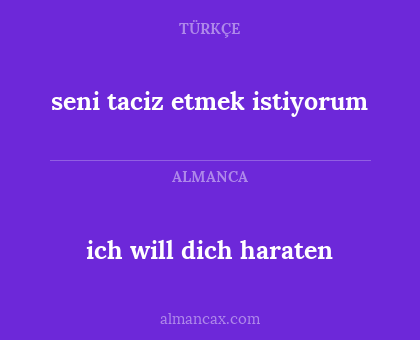 ich will dich haraten - seni taciz etmek istiyorum