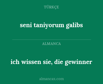 seni taniyorum galibs - ich wissen sie, die gewinner