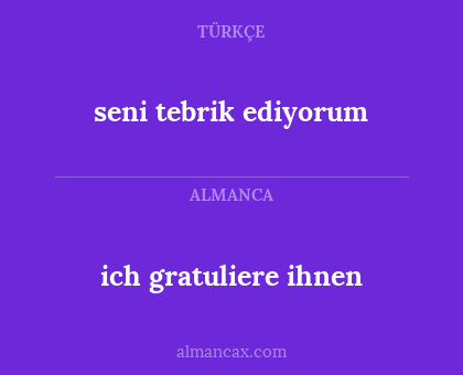 ich gratuliere ihnen - seni tebrik ediyorum
