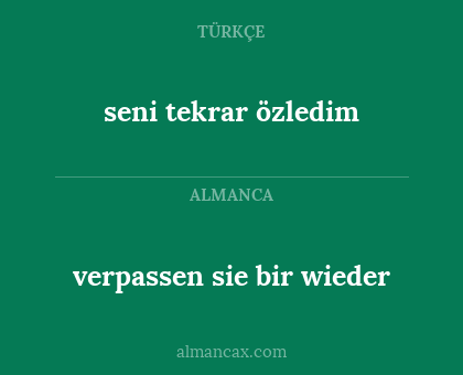 seni tekrar özledim - verpassen sie bir wieder