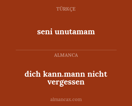 seni unutamam - dich kann.mann nicht vergessen