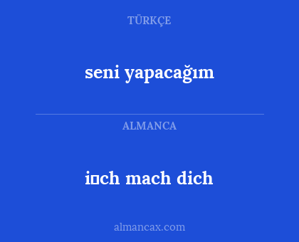 seni yapacağım - i̇ch mach dich