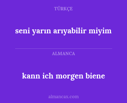 seni yarın arıyabilir miyim - kann ich morgen biene