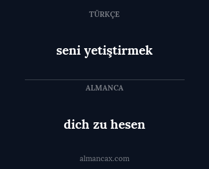 seni yetiştirmek - dich zu hesen
