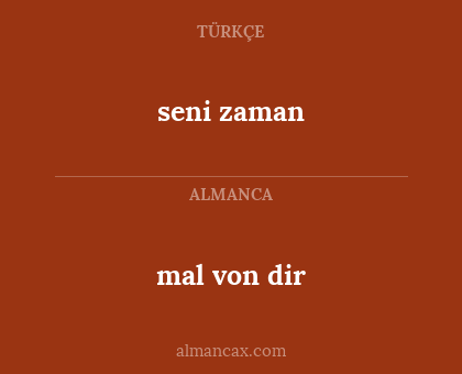 mal von dir - seni zaman