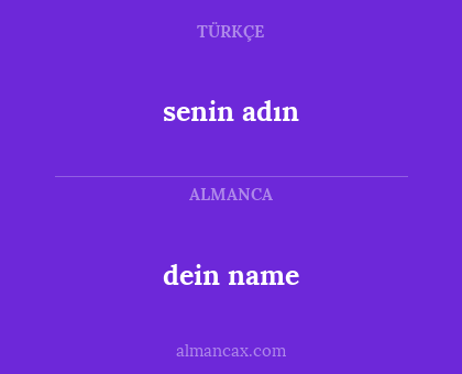 dein name - senin adın