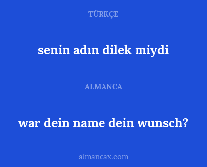 senin adın dilek miydi - war dein name dein wunsch?