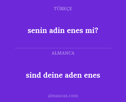 senin adin enes mi? - sind deine aden enes