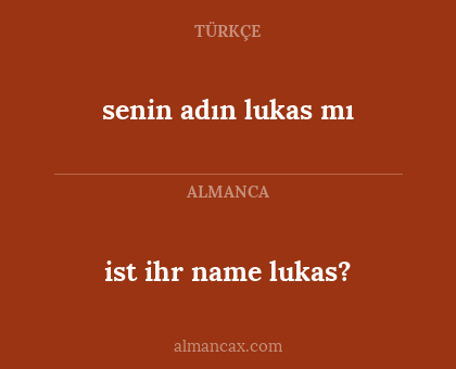ist ihr name lukas? - senin adın lukas mı