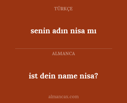 senin adın nisa mı - ist dein name nisa?