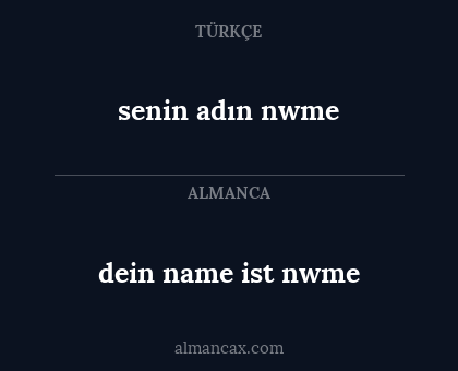 dein name ist nwme - senin adın nwme