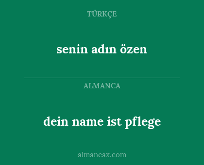 senin adın özen - dein name ist pflege