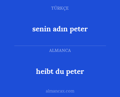 heibt du peter - senin adın peter