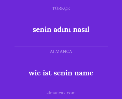 wie ist senin name - senin adını nasıl