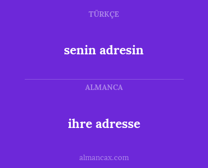 ihre adresse - senin adresin