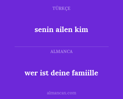 wer ist deine famiille - senin ailen kim