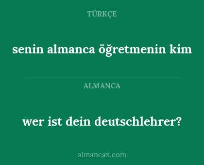 wer ist dein deutschlehrer? - senin almanca öğretmenin kim