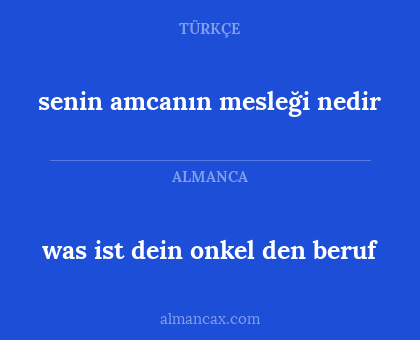 was ist dein onkel den beruf - senin amcanın mesleği nedir