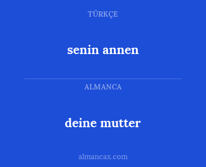 senin annen - deine mutter