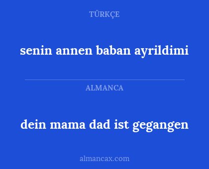 senin annen baban ayrildimi - dein mama dad ist gegangen