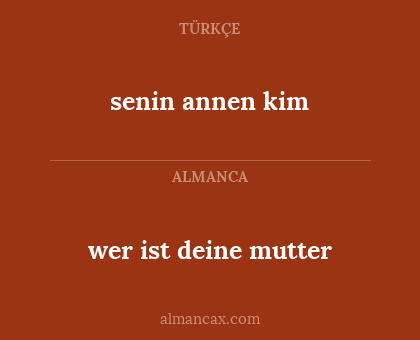 senin annen kim - wer ist deine mutter
