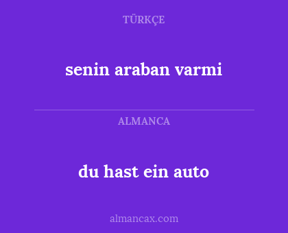 du hast ein auto - senin araban varmi