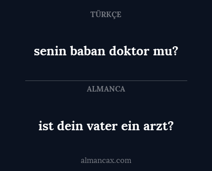 senin baban doktor mu? - ist dein vater ein arzt?