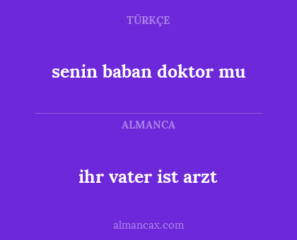 senin baban doktor mu - ihr vater ist arzt