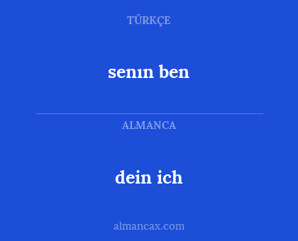 dein ich - senın ben