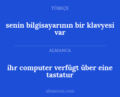 senin bilgisayarının bir klavyesi var - ihr computer verfügt über eine tastatur