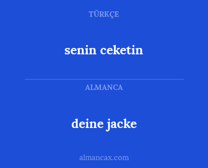 deine jacke - senin ceketin