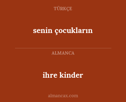 ihre kinder - senin çocukların