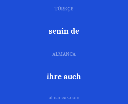 senin de - ihre auch