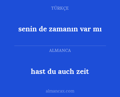 hast du auch zeit - senin de zamanın var mı