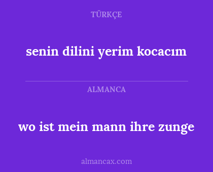 senin dilini yerim kocacım - wo ist mein mann ihre zunge
