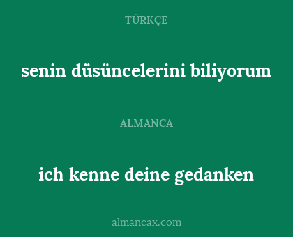 ich kenne deine gedanken - senin düsüncelerini biliyorum